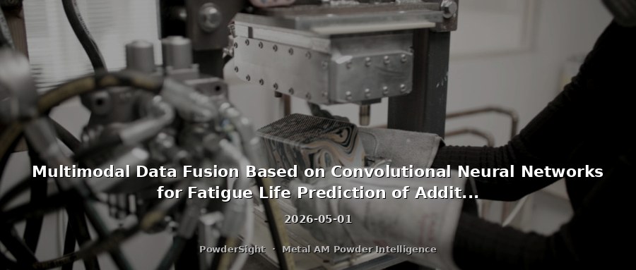 Multimodal Data Fusion Based on Convolutional Neural Networks for Fatigue Life Prediction of Additively Manufactured Ti-6Al-4V Alloy