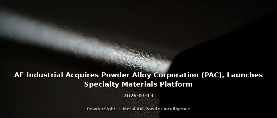 AE Industrial Acquires Powder Alloy Corporation (PAC), Launches Specialty Materials Platform