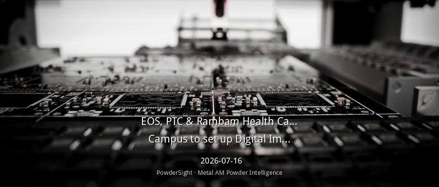 EOS联合Rambam医疗中心与PTC在以色列设立数字植入物工程中心