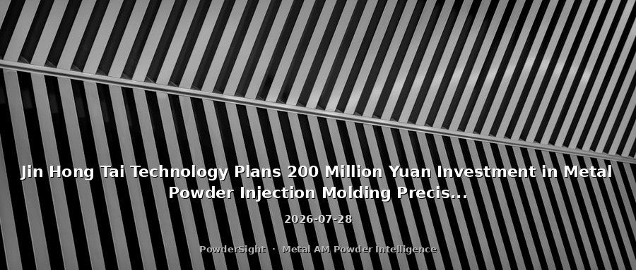 Jin Hong Tai Technology Plans 200 Million Yuan Investment in Metal Powder Injection Molding Precision Components Project