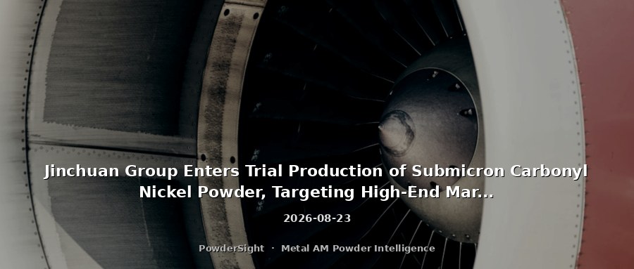 Jinchuan Group Enters Trial Production of Submicron Carbonyl Nickel Powder, Targeting High-End Markets Like AI Servers
