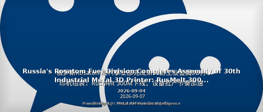 Russia's Rosatom Fuel Division Completes Assembly of 30th Industrial Metal 3D Printer: RusMelt 300M Rolls Off Line, Accelerating Batch Production