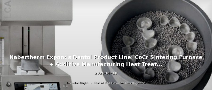 Nabertherm Expands Dental Product Line: CoCr Sintering Furnace + Additive Manufacturing Heat Treatment Furnace