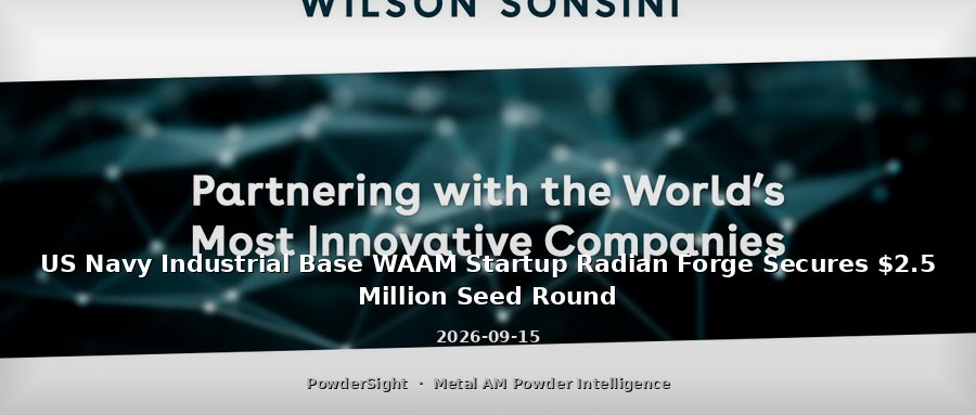 US Navy Industrial Base WAAM Startup Radian Forge Secures $2.5 Million Seed Round