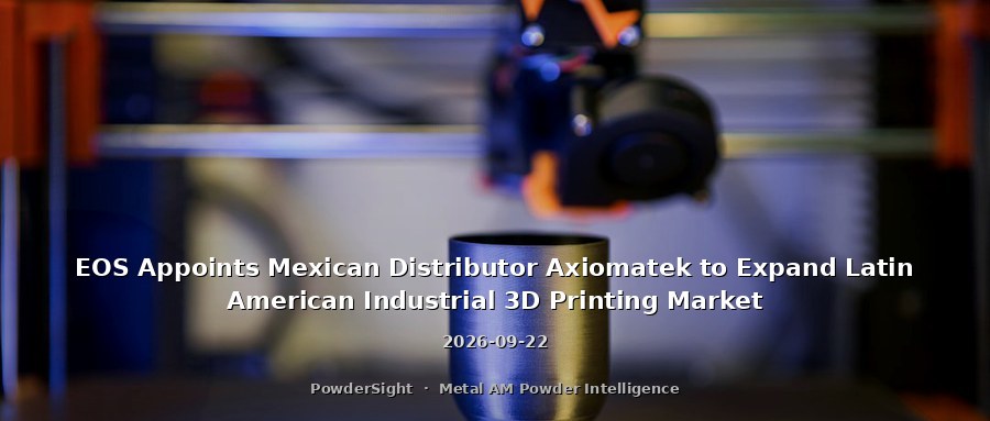 EOS Appoints Mexican Distributor Axiomatek to Expand Latin American Industrial 3D Printing Market