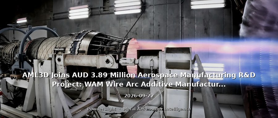 AML3D Joins AUD 3.89 Million Aerospace Manufacturing R&D Project: WAM Wire Arc Additive Manufacturing Sprinting Toward Aviation Tooling Certification Supply Chain
