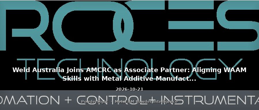 Weld Australia Joins AMCRC as Associate Partner: Aligning WAAM Skills with Metal Additive Manufacturing